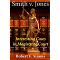 Smith v. Jones: Interesting Cases in Magistrate Court