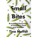 Small Bites: Biocultural Dimension of Children's Food and Nutrition