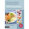 The Personalized Nutrition Guide to Menopause: Reset, Renew and Rebalance the Body and Mind