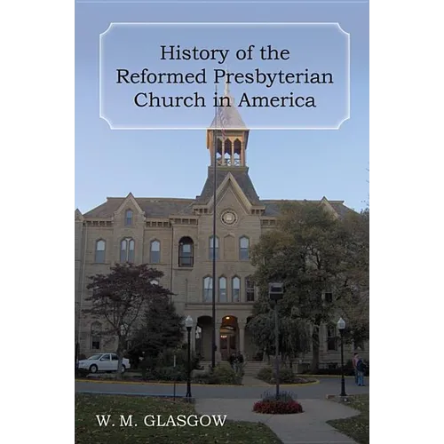 History of the Reformed Presbyterian Church in America