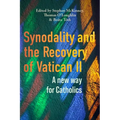 Synodality and the Recovery of Vatican II: A New Way for Catholics