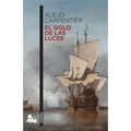 El Siglo de Las Luces (Novela Histórica) / Explosion in a Cathedral (a Historical Novel)