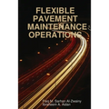 Flexible Pavement Maintenance Operations
