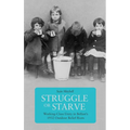 Struggle or Starve: Working-Class Unity in Belfast's 1932 Outdoor Relief Riots