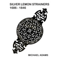 Silver Lemon Strainers 1686 - 1846
