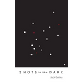Shots in the Dark