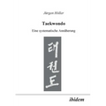 Taekwondo. Eine systematische Annäherung