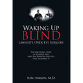 Waking Up Blind: Lawsuits over Eye Surgery