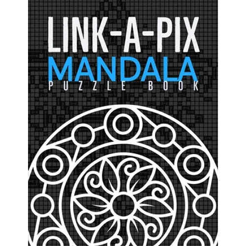 Link-a-Pix: 35 Mosaic Logic Grid Puzzles For Adults and Kids