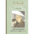 Kukuchi: Her Life and Times