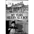 My Years Hidden As a Boy