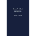 Henry F. Gilbert: A Bio-Bibliography
