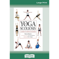 Yoga and Scoliosis: A Journey to Health and Healing (16pt Large Print Edition)