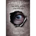 Tunnel Vision: And Other Stories From The Edge