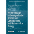 An Introduction to Undergraduate Research in Computational and Mathematical Biology: From Birdsongs to Viscosities