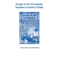 Escape to the Everglades Teacher's Activity Guide