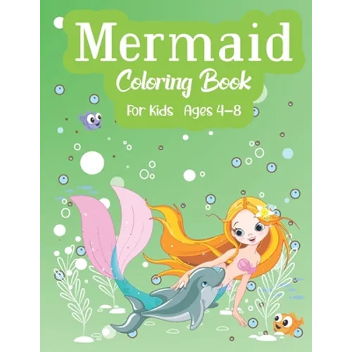Mermaid Coloring Book For Kids Ages 4-8: A creative and fun activity for boys and girls