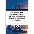 An Impulse and Earthquake Energy Balance Approach in Nonlinear Structural Dynamics