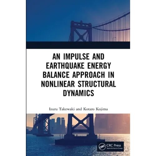 An Impulse and Earthquake Energy Balance Approach in Nonlinear Structural Dynamics