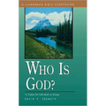 Who Is God?: 12 Studies for Individuals or Groups