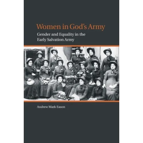 Women in God's Army: Gender and Equality in the Early Salvation Army