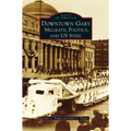 Downtown Gary: Millrats, Politics & Us Steel