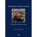 Momenti del Welfare in Italia: Storiografia E Percorsi Di Ricerca
