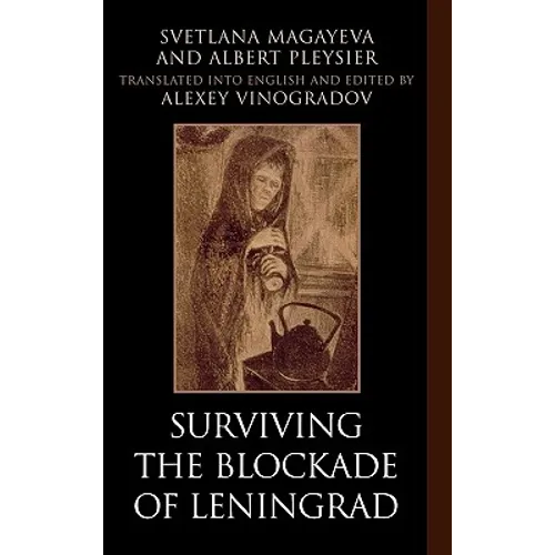 Surviving the Blockade of Leningrad