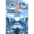 Luck of the Draw: True-Life Tales of Lottery Winners and Losers