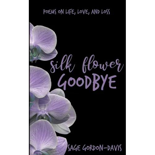 Silk Flower Goodbye