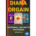The Maternal Instincts Mystery Special Collection: Nursing a Grudge, Pampered to Death and Killer Cravings