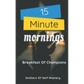 15 Minute Mornings: Breakfast Of Champions