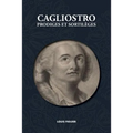Cagliostro, Prodiges et Sortilèges