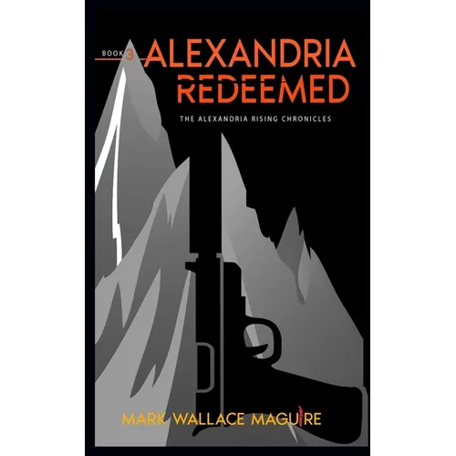 Alexandria Redeemed: Book 3 of The Alexandria Rising Chronicles