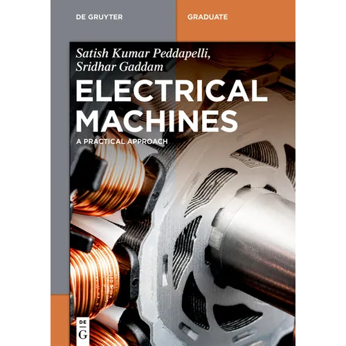 Electrical Machines: A Practical Approach