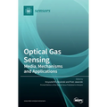 Optical Gas Sensing: Media, Mechanisms and Applications