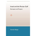 Israel and the Persian Gulf: Retrospect and Prospect