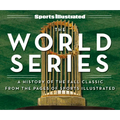 Sports Illustrated the World Series: A History of the Fall Classic from the Pages of Sports Illustrated