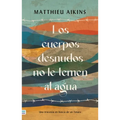 Cuerpos Desnudos No Le Temen Al Agua (Antes No Le Tememos Al Agua)