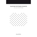 Pastor Potter's Points
