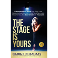 The Stage is Yours: A Motivational Book for Self Love, Growth, Discovering Your True Self, and Manifesting The Best Story of Your Life