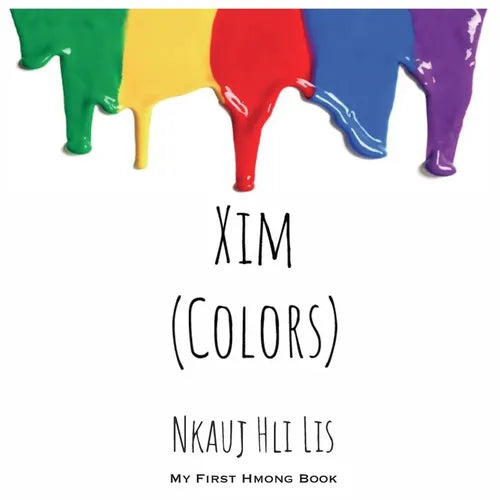 My First Hmong Book: Colors (Xim)