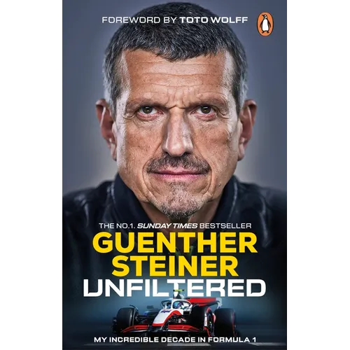 Unfiltered: My Incredible Decade in Formula 1