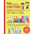 ME AND MY EMOTIONS - ADHD workbook for kids & teens to Manage Anxiety and Stress, Understand Your Emotions and Learn Effective Communication Skills: 1