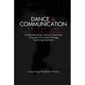 Dance is Communication: Understanding Dance Teaching through the Coach Gregg Teaching Method