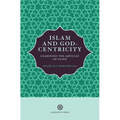 Islam and God-Centricity: Examining the Articles of Faith