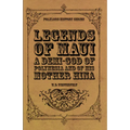 Legends of Maui - A Demi-God of Polynesia and of His Mother Hina