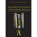 Documentos electrónicos y textualidades digitales: nuevos lectores, nuevas lecturas, nuevos géneros