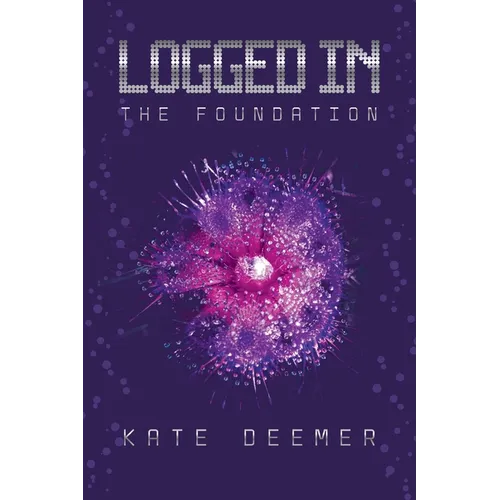 Logged In: The Foundation