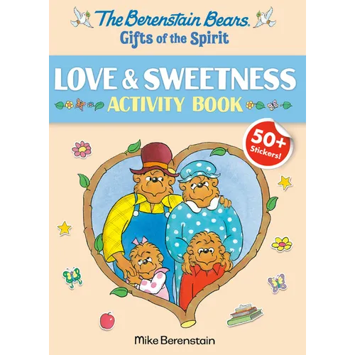 Berenstain Bears Gifts of the Spirit Love & Sweetness Activity Book (Berenstain Bears)